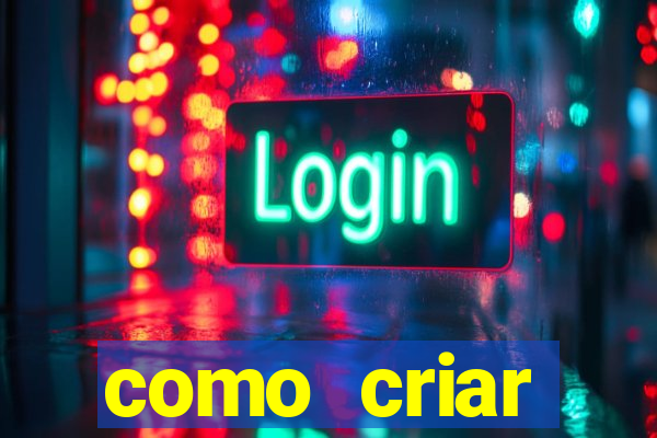 como criar plataforma do tigre